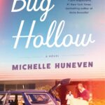 "Bug Hollow," by Michelle Huneven (Penguin, 2025)