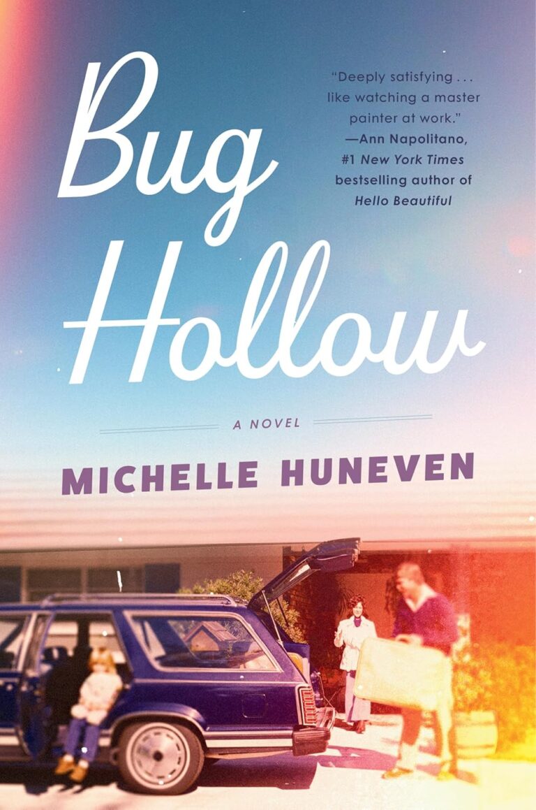 "Bug Hollow," by Michelle Huneven (Penguin, 2025)